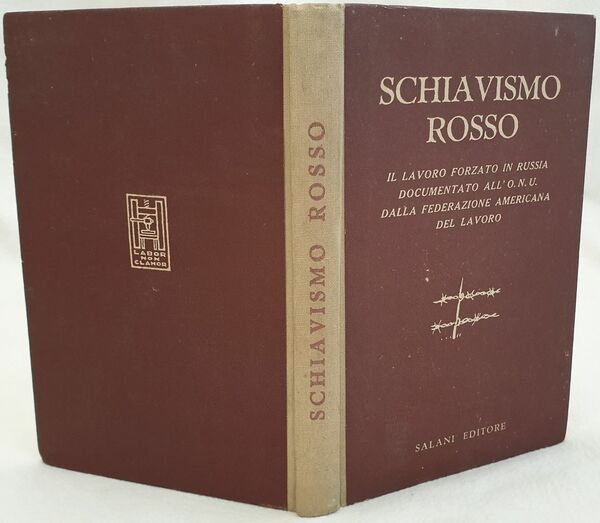 SCHIAVISMO ROSSO IL LAVORO FORZATO IN RUSSIA DOCUMENTATO ALL'ONU DALLA …