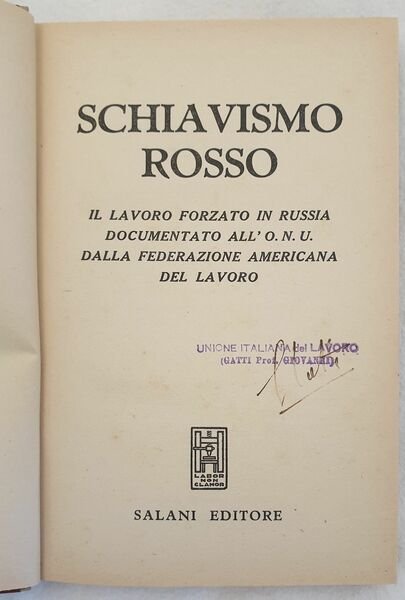 SCHIAVISMO ROSSO IL LAVORO FORZATO IN RUSSIA DOCUMENTATO ALL'ONU DALLA …