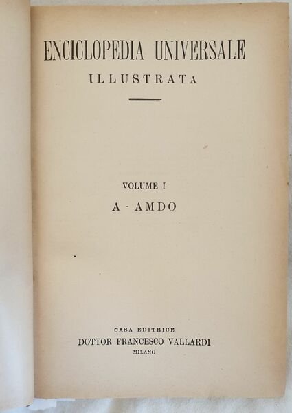 ENCICLOPEDIA UNIVERSALE ILLUSTRATA VOLUME I A-AMDO