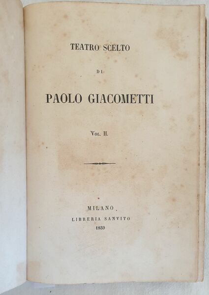 TEATRO SCELTO DI PAOLO GIACOMETTI VOL. II