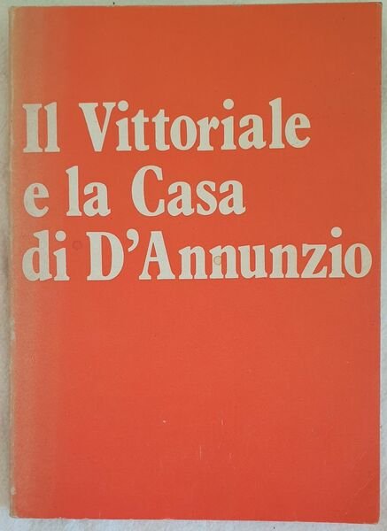 IL VITTORIALE E LA CASA DI D'ANNUNZIO GUIDA ALLA VISITA