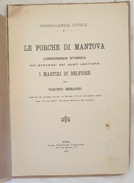 PROPAGANDA CIVILE LE FORCHE DI MANTOVA CONFERENZA STORICA SUI PROCESSI …