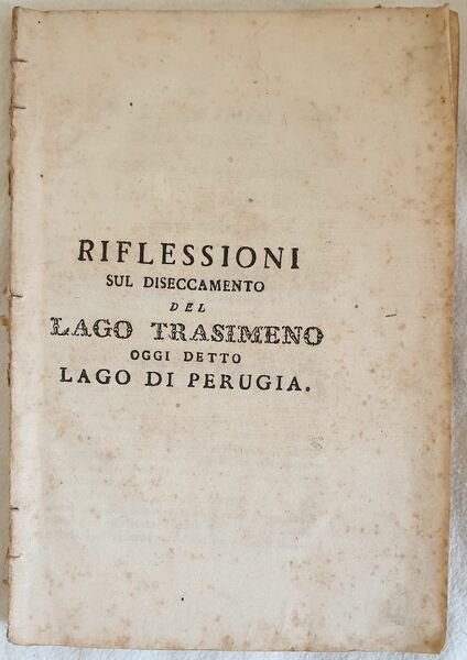 RIFLESSIONI SUL DISECCAMENTO DEL LAGO TRASIMENO OGGI DETTO LAGO DI …