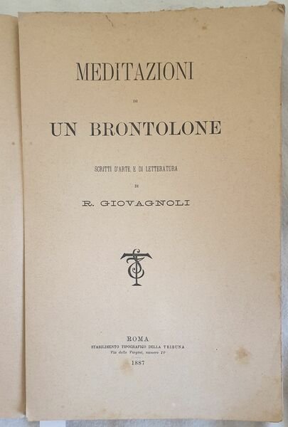 MEDITAZIONI DI UN BRONTOLONE SCRITTI D'ARTE E DI LETTERATURA