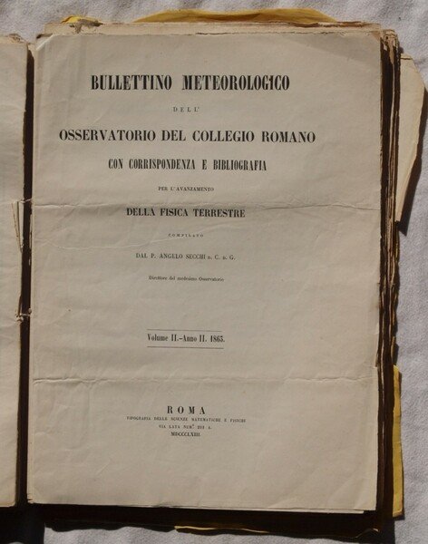 BULLETTINO METEOROLOGICO DELL'OSSERVATORIO DEL COLLEGIO ROMANO CON CORRISPONDENZA E BIBLIOGRAFIA …