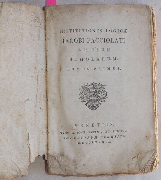 INSTITUTIONES LOGICAE JACOBI FACCIOLATI AD USUM SCHOLARUM