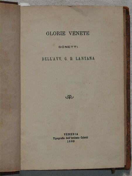 GLORIE VENETE SONETTI DELL'AVV. G. B. LANTANA unito a LA …