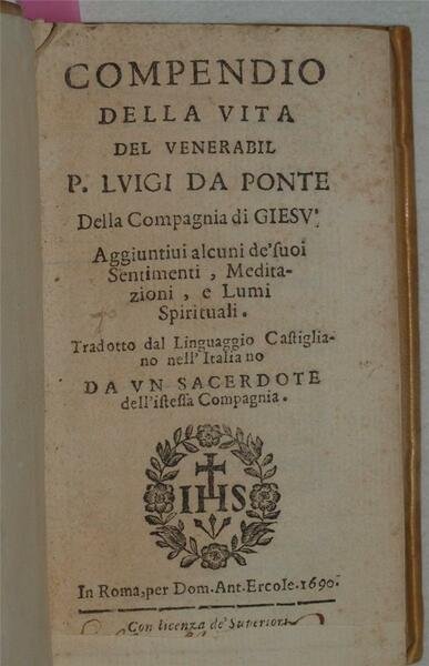 COMPENDIO DELLA VITA DEL VENERABIL P. LUIGI DA PONTE unito …