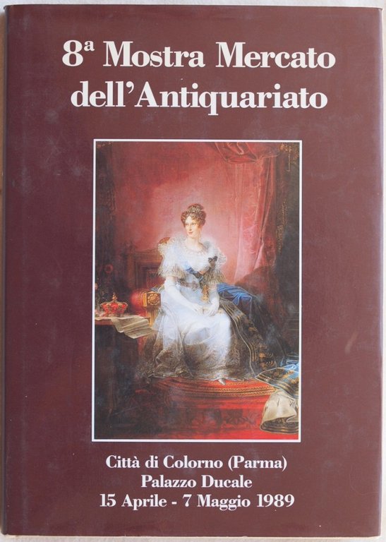 8 MOSTRA MERCATO DELL'ANTIQUARIATO CITTA DI COLORNO (PARMA) PALAZZO DUCALE … | Immagine Gallery 1