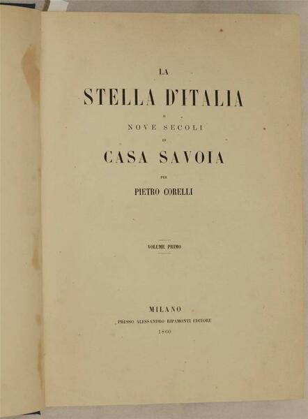 LA STELLA D'ITALIA O NOVE SECOLI DI CASA SAVOIA