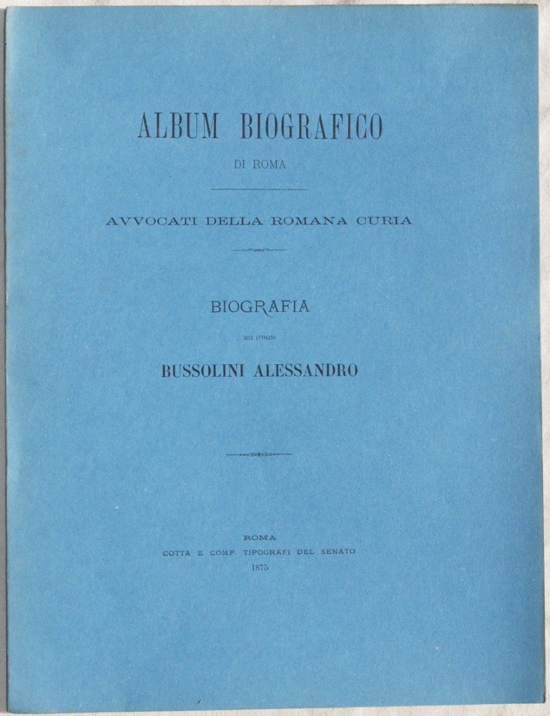 ALBUM BIOGRAFICO DI ROMA AVVOCATI DELLA ROMANA CURIA BIOGRAFIA DELL'AVVOCATO …