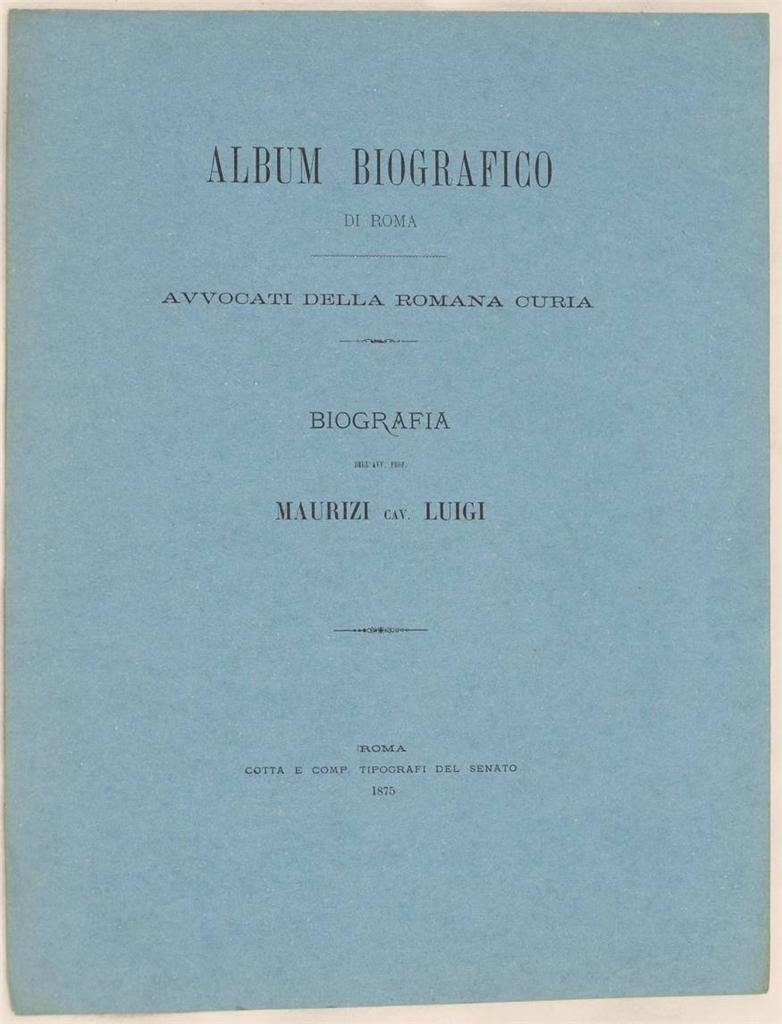 ALBUM BIOGRAFICO DI ROMA AVVOCATI DELLA ROMANA CURIA BIOGRAFIA DELL'AVVOCATO …