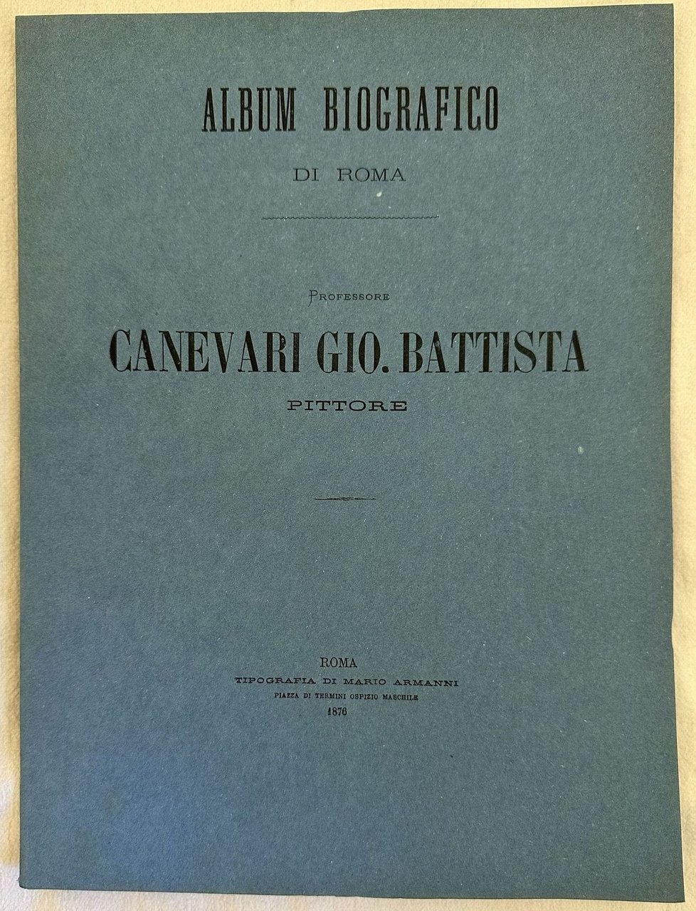 ALBUM BIOGRAFICO DI ROMA PROFESSORE CANEVARI GIO. BATTISTA PITTORE | Immagine principale
