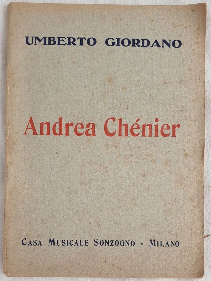 ANDREA CHENIER DRAMMA DI AMBIENTE STORICO SCRITTO IN QUATTRO QUADRI …
