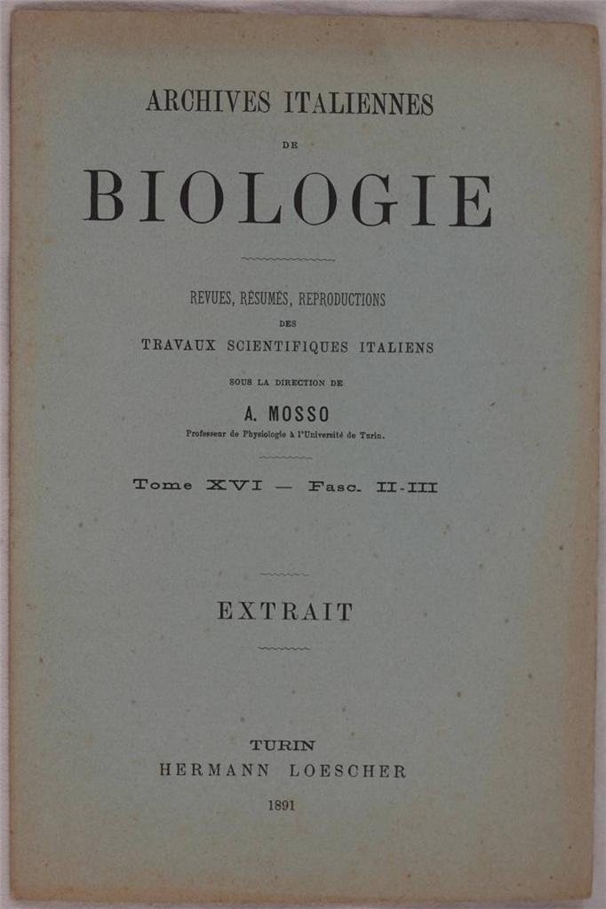 ARCHIVES ITALIENNES DE BIOLOGIE REVUES, RESUMES, REPRODUCTIONS DES TRAVAUX SCIENTIFIQUES …