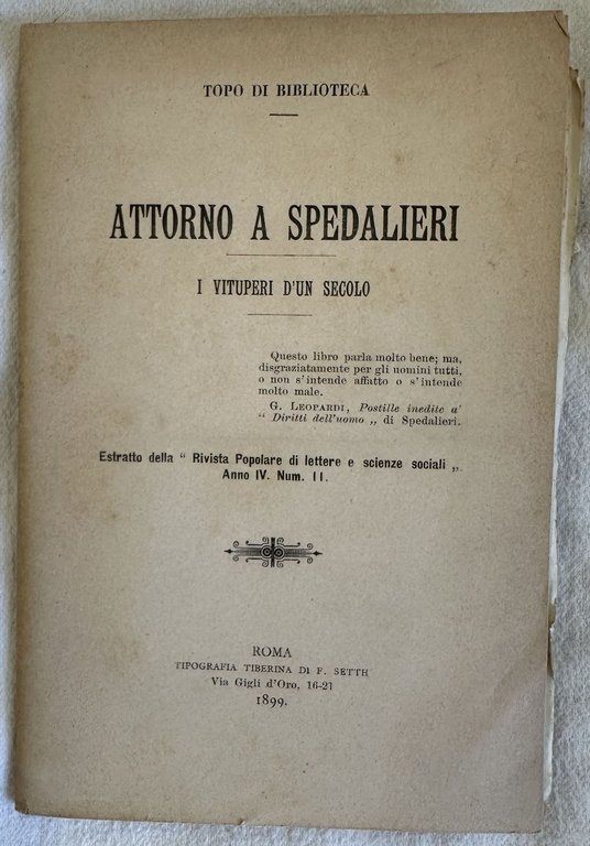 ATTORNO A SPEDALIERI I VITUPERI D'UN SECOLO