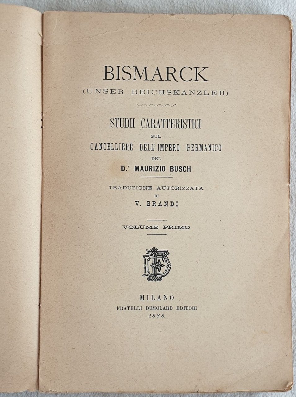 BISMARCK STUDII CARATTERISTICI SUL CANCELLIERE DELL'IMPERO GERMANICO