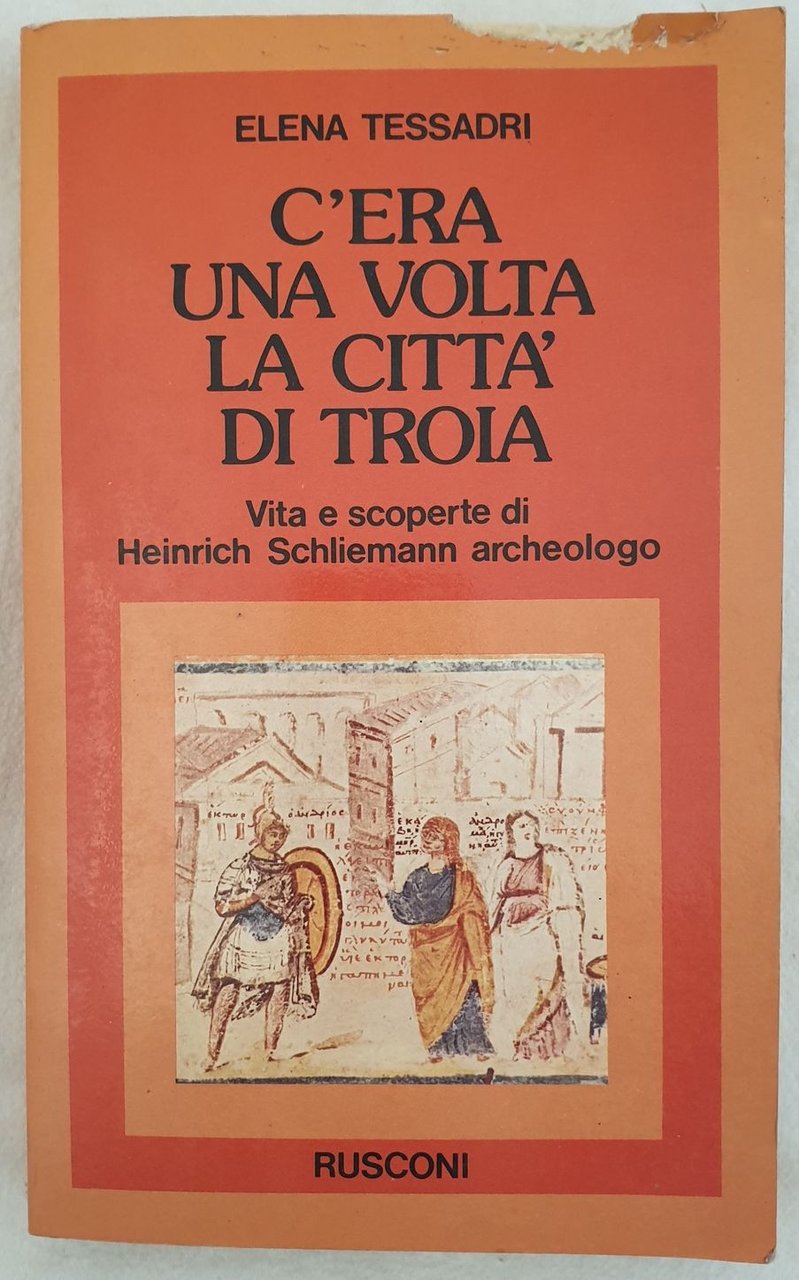 C'ERA UNA VOLTA LA CITTA DI TROIA VITA E SCOPERTE …