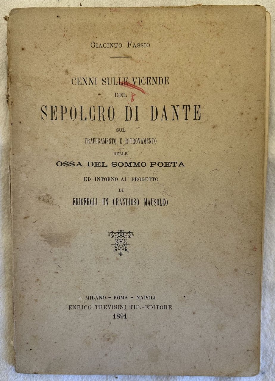 CENNI SULLE VICENDE DEL SEPOLCRO DI DANTE SUL TRAFUGAMENTO E …