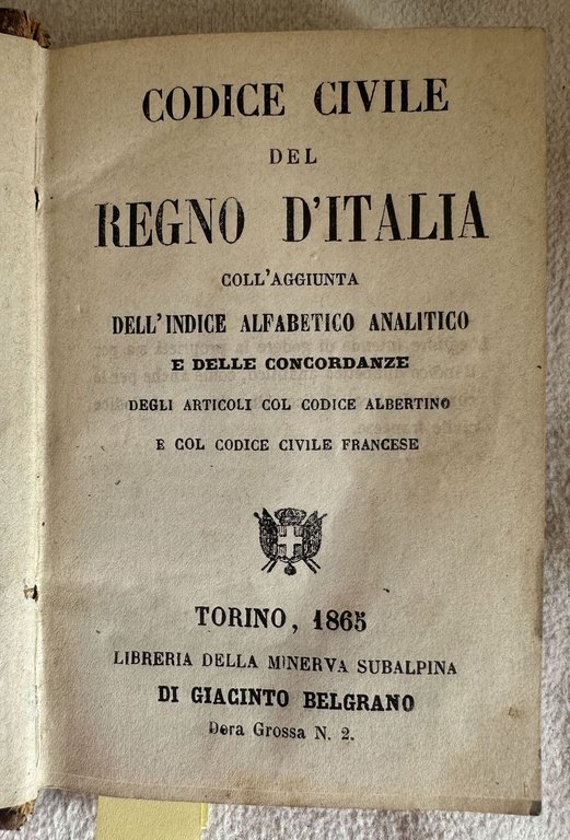 CODICE CIVILE DEL REGNO D'ITALIA COLL'AGGIUNTA DELL'INDICE ALFABETICO ANALITICO E …