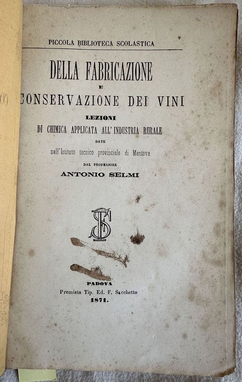 DELLA FABBRICAZIONE E CONSERVAZIONE DEI VINI LEZIONI CHIMICA APPLICATA ALL'INDUSTRIA …