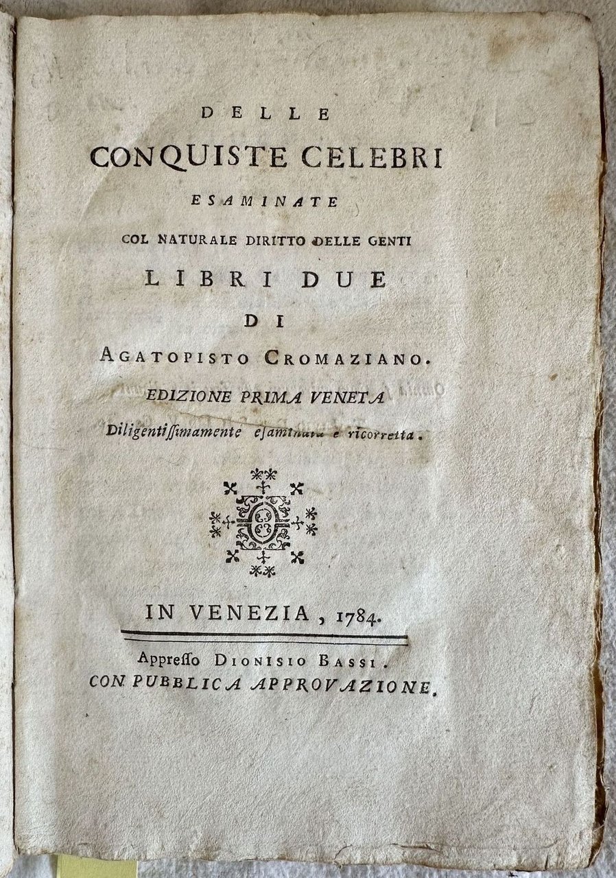 DELLE CONQUISTE CELEBRI ESAMINATE COL NATURALE DIRITTO DELLE GENTI LIBRI …