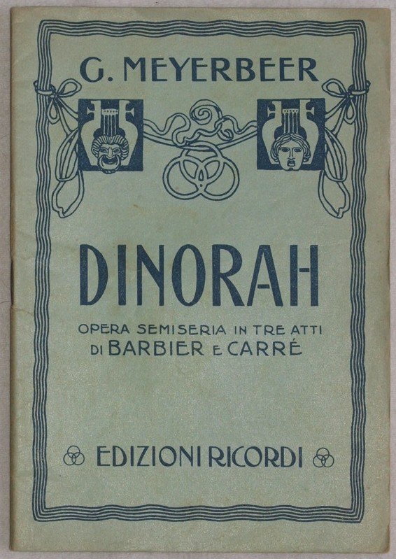 DINORAH OSSIA IL PELLEGRINAGGIO A PLOERMEL OPERA SEMISERIA IN TRE …
