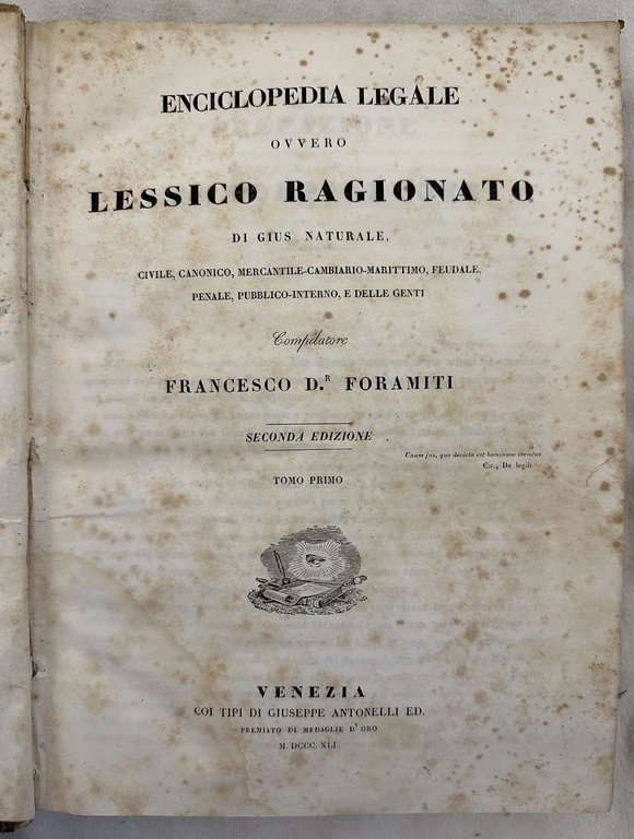 ENCICLOPEDIA LEGALE OVVERO LESSICO RAGIONATO DI GIUS NATURALE CIVILE CANONICO …