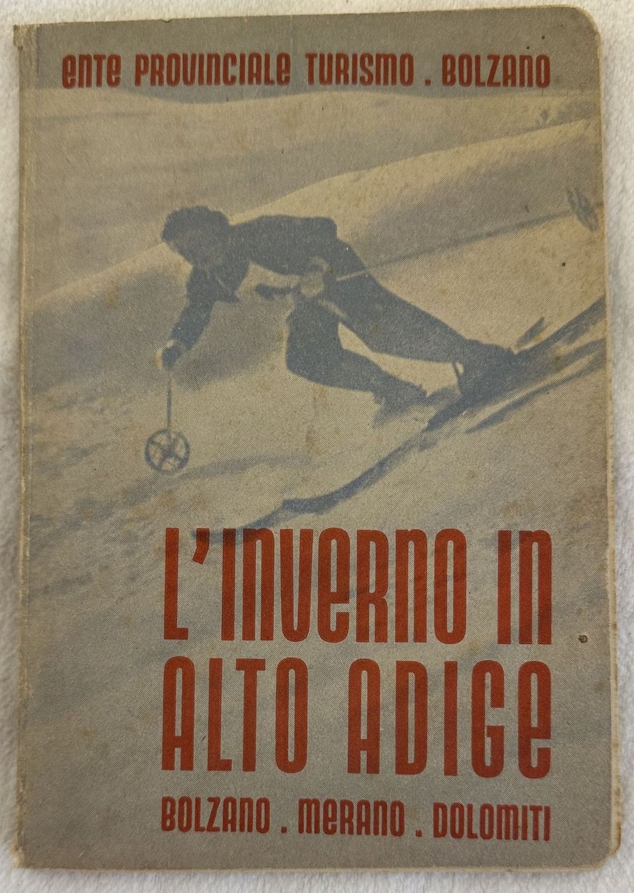 ENTE PROVINCIALE PER IL TURISMO BOLZANO L'INVERNO IN ALTO ADIGE …