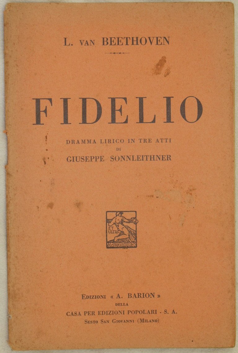 FIDELIO DRAMMA LIRICO IN TRE ATTI DI GIUSEPPE SONNLEITHNER