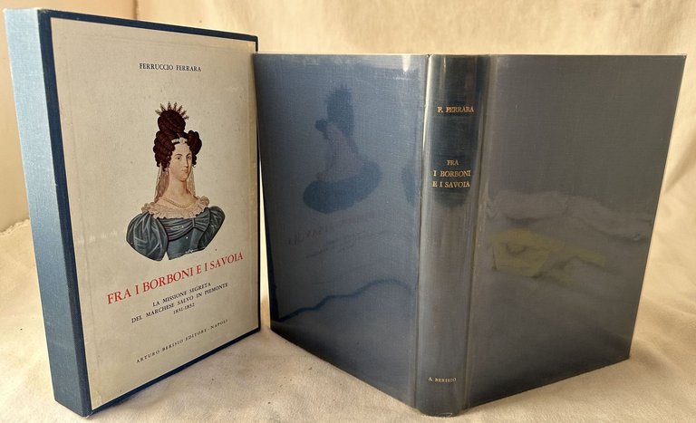 FRA I BORBONI E I SAVOIA LA MISSIONE SEGRETA DEL MARCHESE SALVO IN PIEMONTE 1831-1832