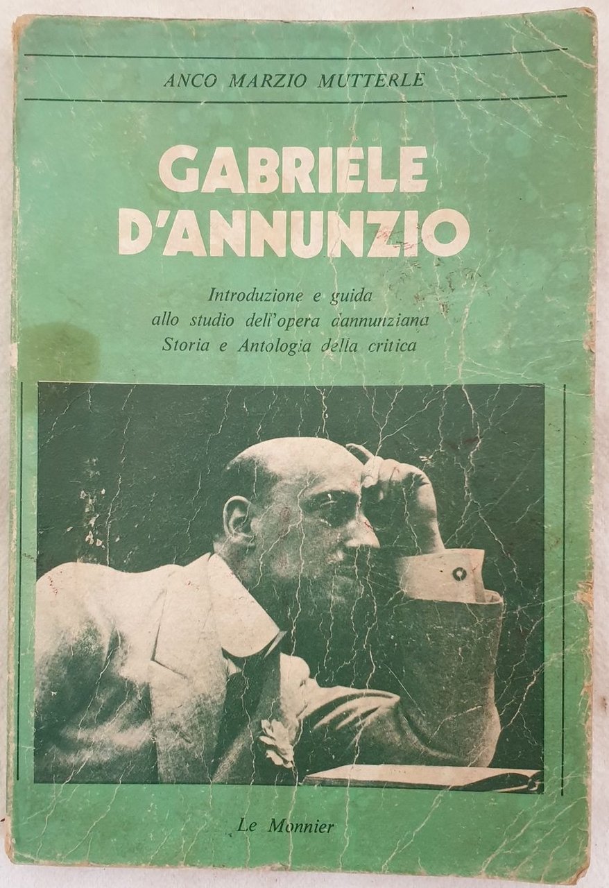 GABRIELE D'ANNUNZIO INTRODUZIONE E GUIDA ALLO STUDIO DELL'OPERA DANNUNZIANA STORIA …