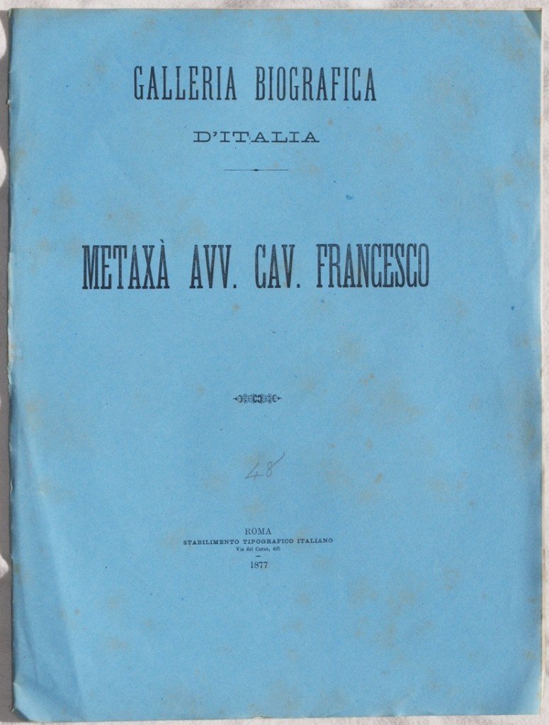 GALLERIA BIOGRAFICA D'ITALIA METAXA AVV. CAV. FRANCESCO