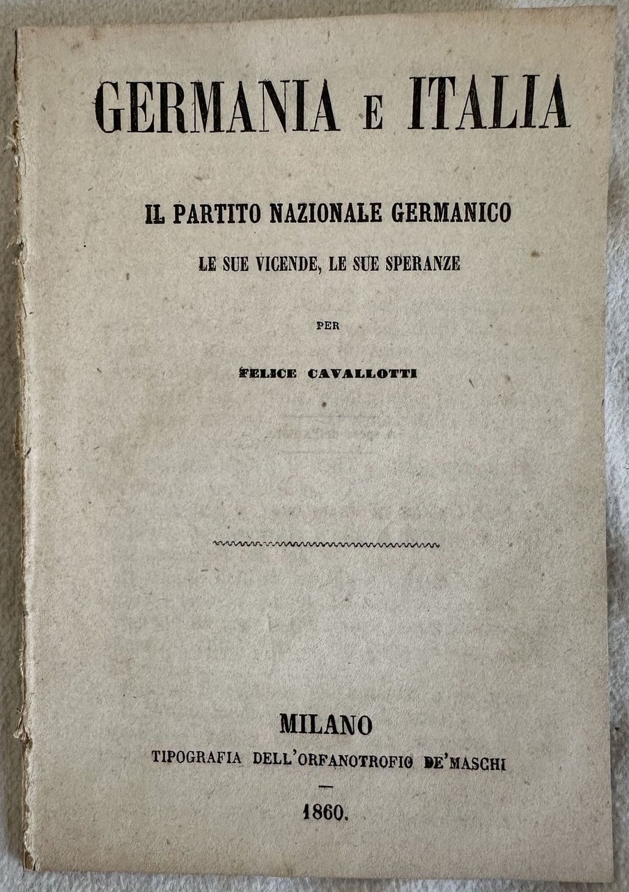 GERMANIA E ITALIA IL PARTITO NAZIONALE GERMANICO LE SUE VICENDE, …