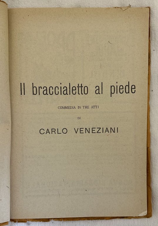IL BRACCIALETTO AL PIEDE COMMEDIA IN TRE ATTI