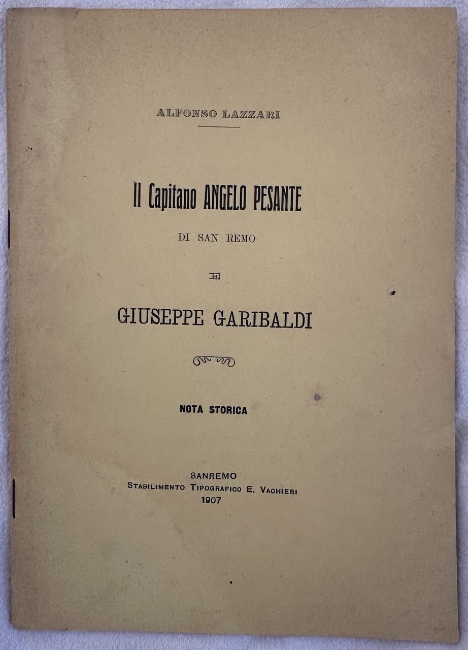 IL CAPITANO ANGELO PESANTE DI SAN REMO E GIUSEPPE GARIBALDI