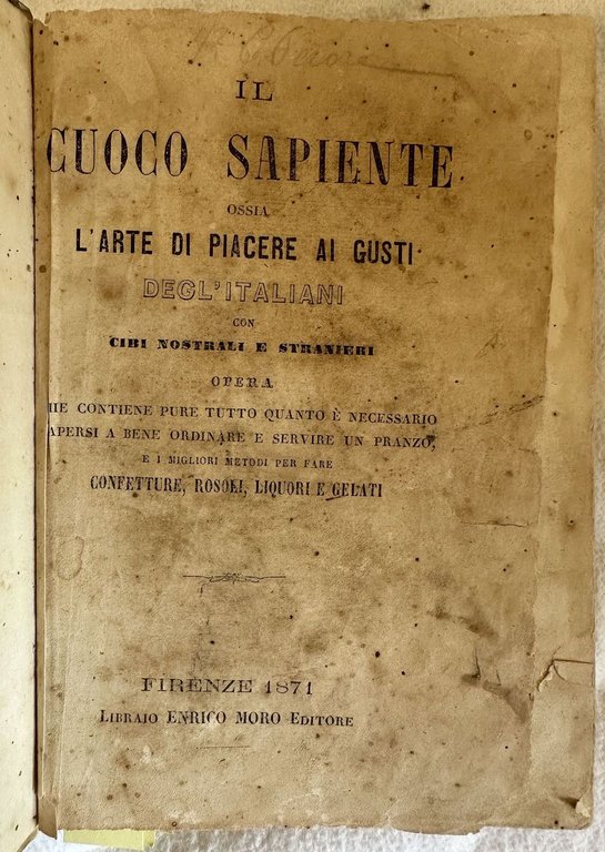 IL CUOCO SAPIENTE OSSIA L'ARTE DI PIACERE AI GUSTI DEGL'ITALIANI …