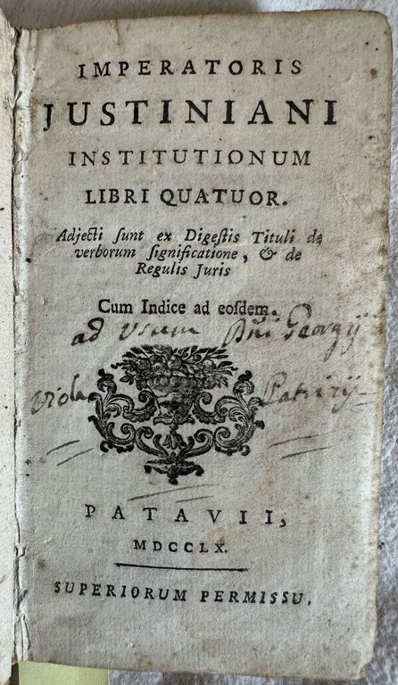 IMPERATORIS JUSTINIANI INSTITUTIONUM LIBRI QUATUOR ADJECTI SUNT EX DIGESTIS TITULI …