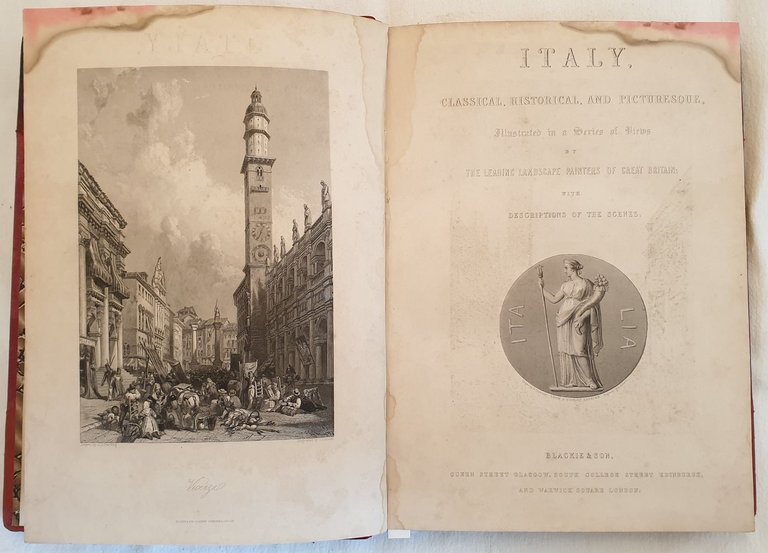 ITALY CLASSICAL HISTORICAL AND PICTURESQUE ILLUSTRATED INA SERIES OF VIEWS …