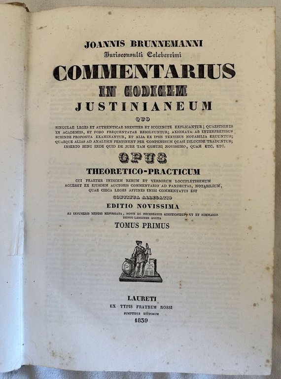 JOHANNIS BRUNNEMANNI COMMENTARIOUS IN CODICEM JUSTINIANEUM OPUS THEORETICO-PRACTICUM