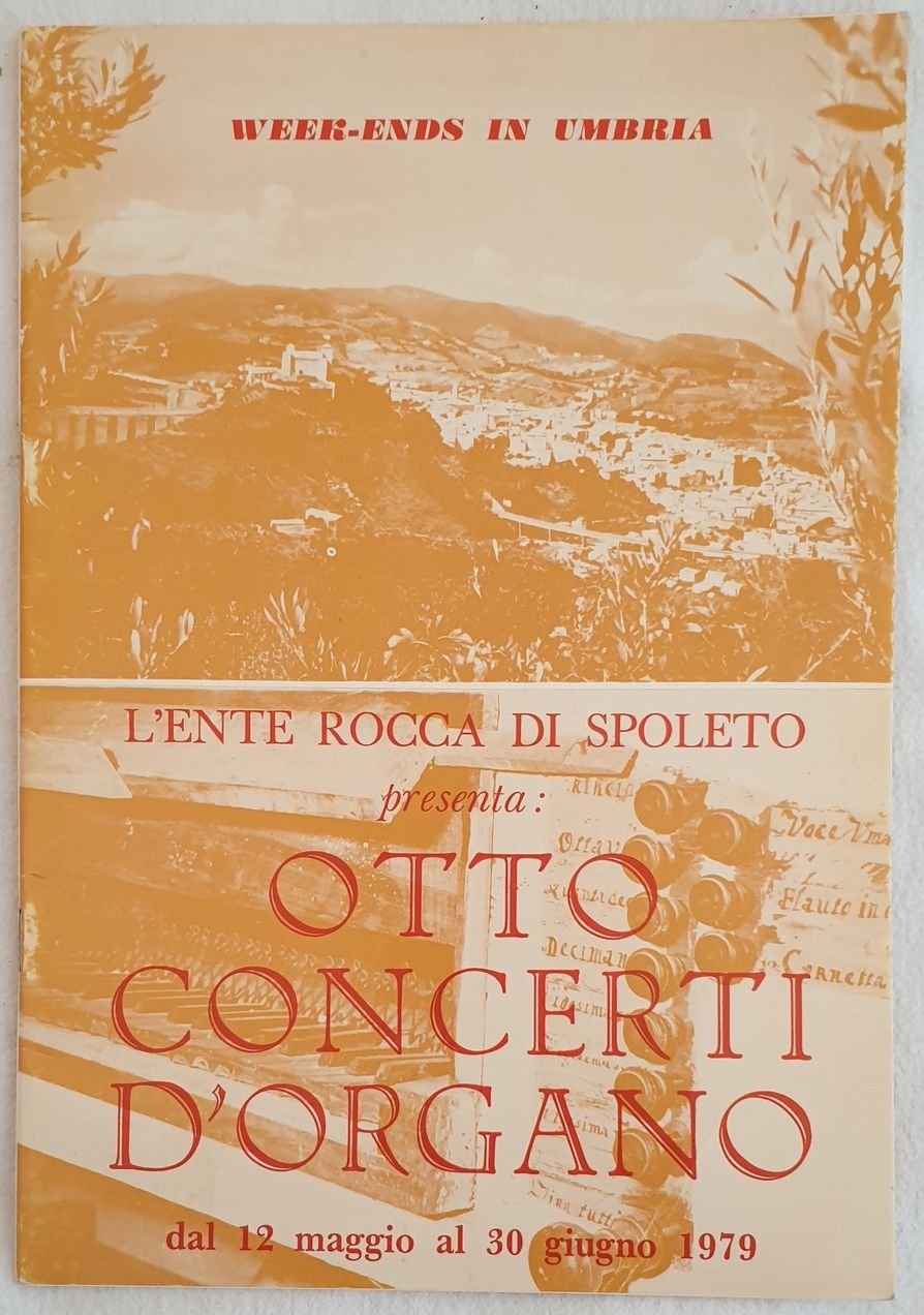 L'ENTE ROCCA DI SPOLETO PRESENTA OTTO CONCERTI D'ORGANO DAL 12 …