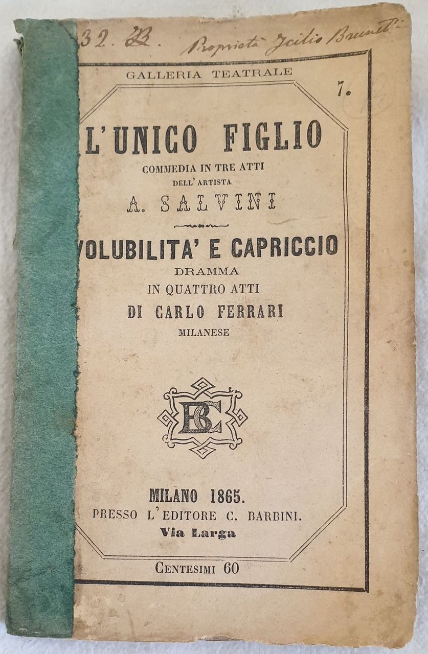 L'UNICO FIGLIO COMMEDIA IN TRE ATTI DELL'ARTISTA A. SALVINI VOLUBILITA …