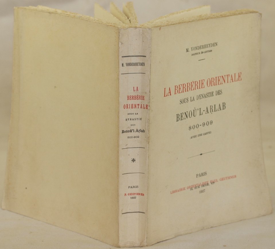 LA BERBERIE ORIENTALE SOUS LA DYNASTIE DES BENOU'L-ARLAB 800-909 (AVEC …