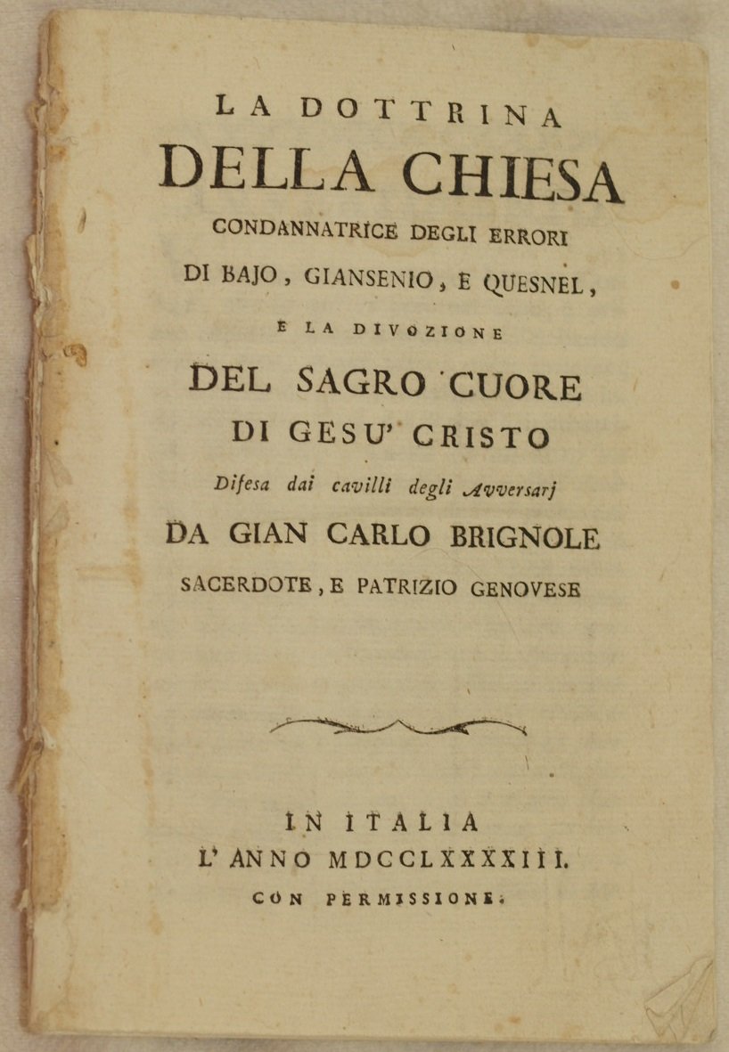 LA DOTTRINA DELLA CHIESA CONDANNATRICE DEGLI ERRORI DI BAJO, GIANSENIO …