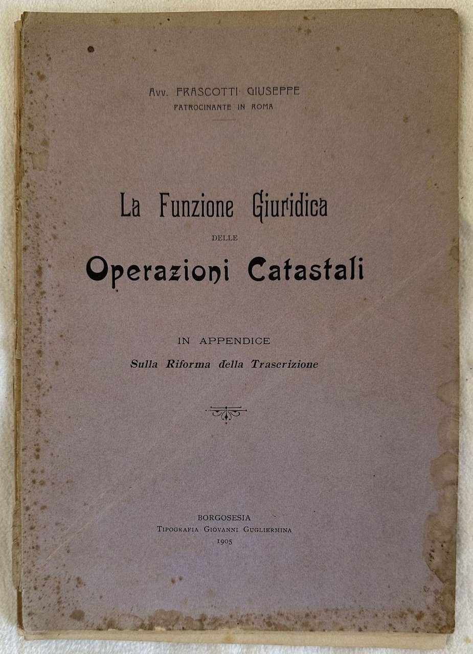 LA FUNZIONE GIURIDICA DELLE OPERAZIONI CATASTALI IN APPENDICE SULLA RIFORMA …