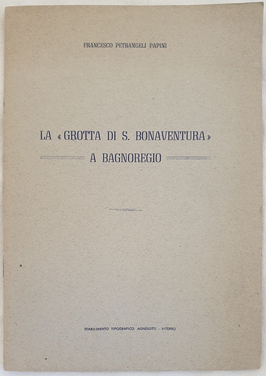 LA "GROTTA DI S. BONAVENTURA" A BAGNOREGIO