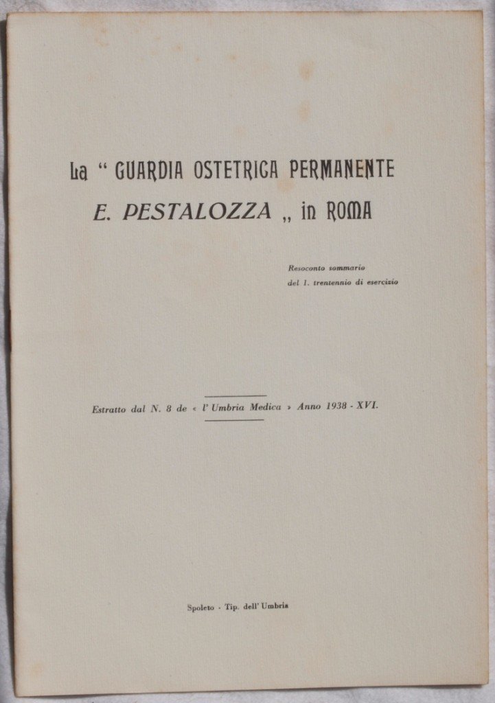 LA GUARDIA OSTETRICA PERMANENTE E. PESTALOZZA IN ROMA RESOCONTO SOMMARIO …