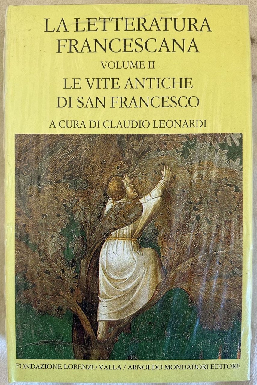 LA LETTERATURA FRANCESCANA VOLUME II LE VITE ANTICHE DI SAN …