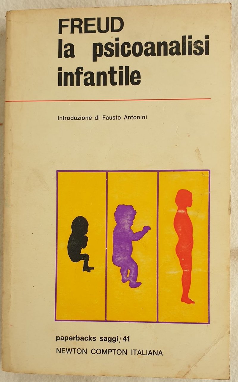 LA PSICOANALISI INFANTILE INTRODUZIONE DI FAUSTO ANTONINI