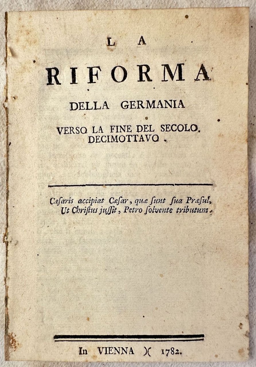 LA RIFORMA DELLA GERMANIA VERSO LA FINE DEL SECOLO DECIMOTTAVO